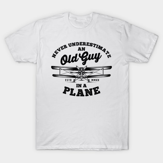 Never Underestimate an Old Guy in a Plane T-Shirt by VFR Zone